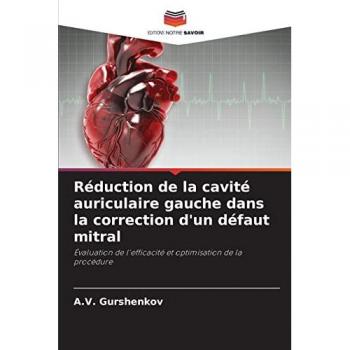 Gurshenkov, A. V.: Réduction de la cavité auriculaire gauche dans la correction d'un défaut mitral