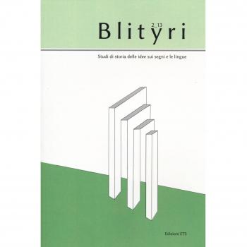 Blityri. Studi di storia delle idee sui segni e le lingue (2013). Vol. 2: Fra teoria e storia delle idee linguistiche. Per Lia Formigari