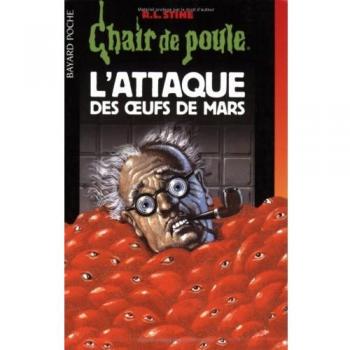 L'attaque des oeufs de Mars (Chair de Poule)