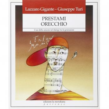 Prestami orecchio. L'uso della canzone nel dialogo tra le generazioni