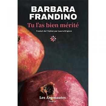 Tu l'as bien mérité Barbara Frandino Les Argonautes éditeur