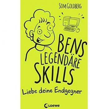 Bens legendäre Skills - Liebe deine Endgegner: Comic-Roman für Jungen und Mädchen ab 12 Jahre