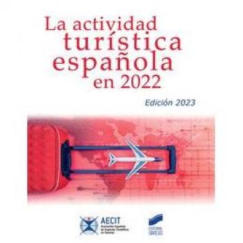 LA ACTIVIDAD TURISTICA ESPAÃOLA EN 2022 (AECIT)