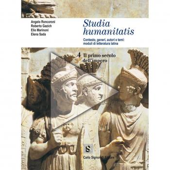 Studia humanitatis. Per i Licei e gli Ist. Magistrali. Il primo secolo dell'impero