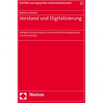 Matthias Nowak Vorstand Und Digitalisierung: Intelligente Assistenzsysteme, Autonome Entscheidungssysteme Und Virtual Reality