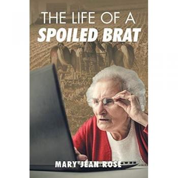 The Life of a Spoiled Brat