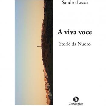 A viva voce. Storie da Nuoro