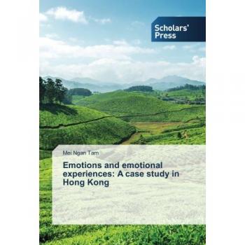Emotions and emotional experiences: A case study in Hong Kong