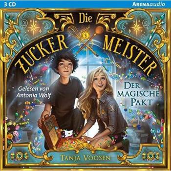 Die Zuckermeister (1). Der magische Pakt