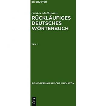 Rucklaufiges Deutsches Worterbuch,  Reihe Germanistische Linguistik