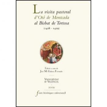 La Visita Pastoral D'Otó De Montcada Al Bisbat De Tortosa (1 - [Livre en VO]