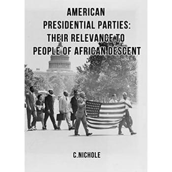 American Presidential Parties: Their Relevance to People of African Descent