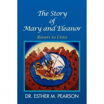 Pearson, Esther M.: The Story of Mary and Eleanor