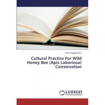 Cultural Practice For Wild Honey Bee (Apis Laboriosa) Conservation