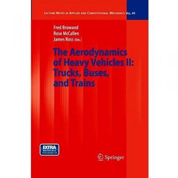 The Aerodynamics of Heavy Vehicles II: Trucks, Buses, and Trains (Lecture Notes in Applied and Computational Mechanics, Band 41)