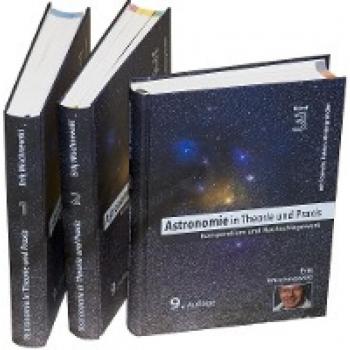 Astronomie in Theorie und Praxis: Kompendium & Nachschlagewerk (3 Bd.): Kompendium & Nachschlagewerk. 3 Bände