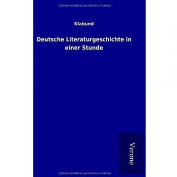 Deutsche Literaturgeschichte in einer Stunde