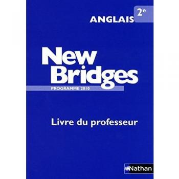 Anglais 2e New Bridges : Livre du professeur, Programme 2010
