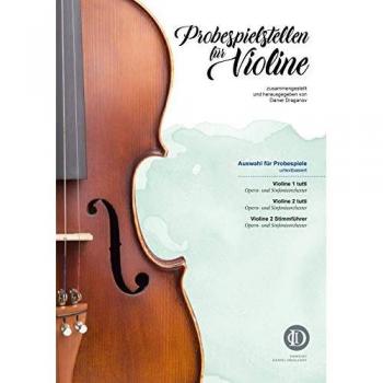 Probespielstellen für Violine: zusammengestellt und herausgegeben von