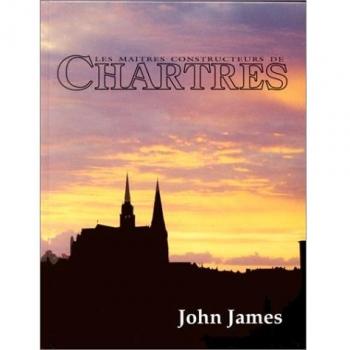 Les maîtres constructeurs de Chartres