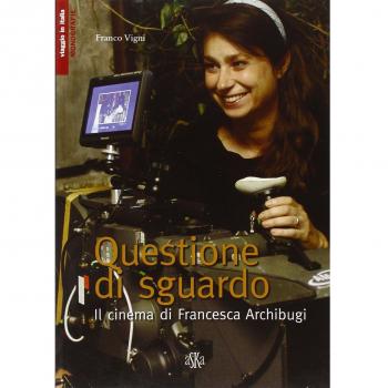 Questione di sguardo. Il cinema di Francesca Archibugi