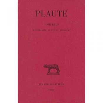 ComÃ©dies. Tome III : Cistellaria - Curculio - Epidicus