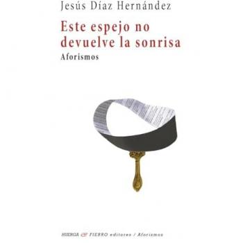 Este espejo no devuelve la sonrisa.