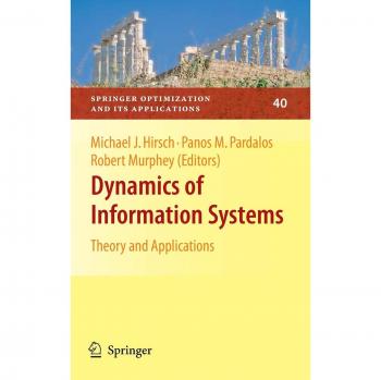 Dynamics of Information Systems: Theory and Applications (Springer Optimization and Its Applications)