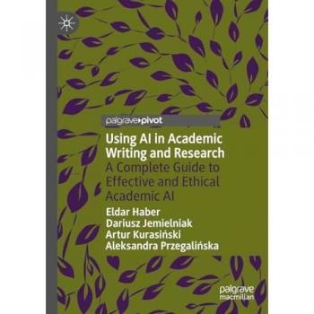 Using AI in Academic Writing and Research: A Complete Guide to Effective and Ethical Academic AI