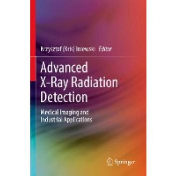Advanced X-Ray Radiation Detection:: Medical Imaging and Industrial Applications