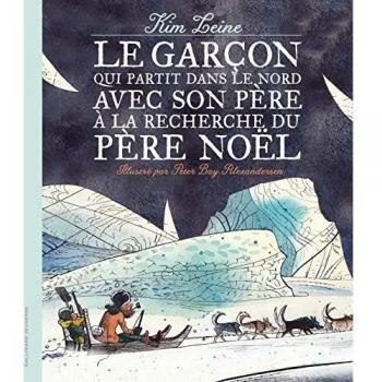 unbekannt - Le garçon qui partit dans le Nord avec son père à la recherche du Père Noël - Preis vom 18.09.2025 05:07:49 h