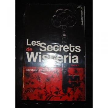 Les secrets de Wisteria. Vol. 1