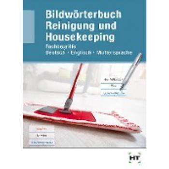 eBook inside: Buch und eBook Bildwörterbuch Reinigung und Housekeeping: Fachbegriffe Deutsch - Englisch - Muttersprache als 5-Jahreslizenz für das eBook