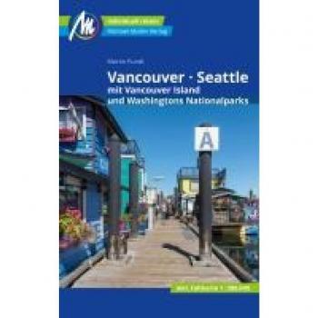 Vancouver & Seattle Reiseführer Michael Müller Verlag: mit Vancouver Island und Washingtons Nationalparks Individuell reisen mit vielen praktischen Tipps.