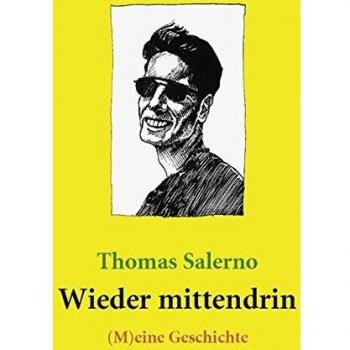 Thomas Salerno Wieder Mittendrin: (M)Eine Geschichte