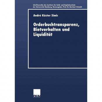 Orderbuchtransparenz, Bietverhalten und Liquidität