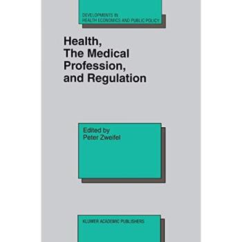 Health, the Medical Profession, and Regulation