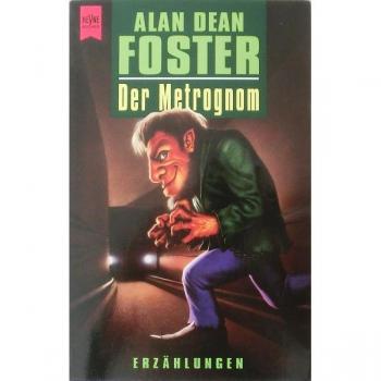 Foster, Alan D. Der Metrognom. Erzählungen.
