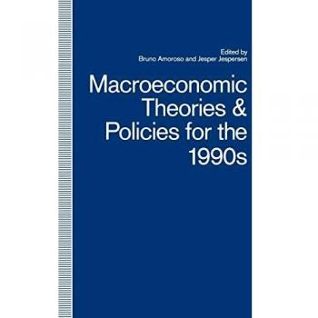 Macroeconomic Theories and Policies for the 1990s
