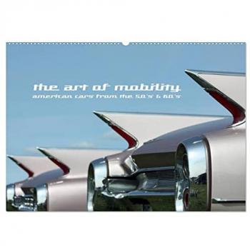 The art of mobility - american cars from the 50s & 60s (Wandkalender 2025 DIN A2 quer) CALVENDO Monatskalender