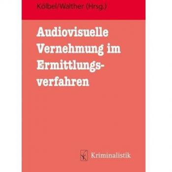 Audiovisuelle Vernehmung im Ermittlungsverfahren
