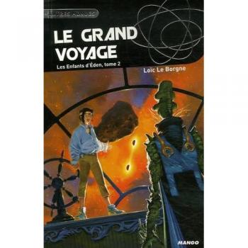 Loïc Le Borgne Les Enfants D'Eden, Tome 2 : Le Grand Voyage