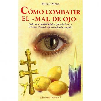 Como Combatir El Mal De Ojo -  M. Mohn