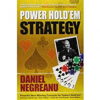 Daniel Negreanu Power Hold'Em Strategy
