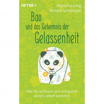 Bao und das Geheimnis der Gelassenheit: Wie Sie achtsam und entspannt durchs Leben kommen