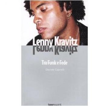 Lenny Kravitz. Tra funk e fede