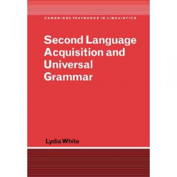 Second Language Acquisition and Universal Grammar (Cambridge Textbooks in Linguistics)