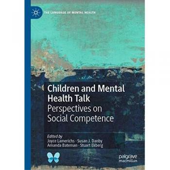 Children and Mental Health Talk: Perspectives on Social Competence (The Language of Mental Health)