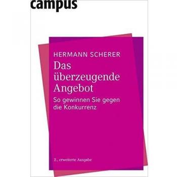 Hermann Scherer Das Überzeugende Angebot: So Gewinnen Sie Gegen Die Konkurrenz