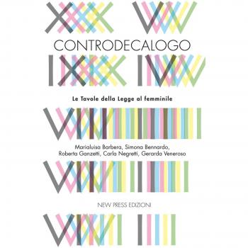 Controdecalogo. Le tavole della legge al femminile